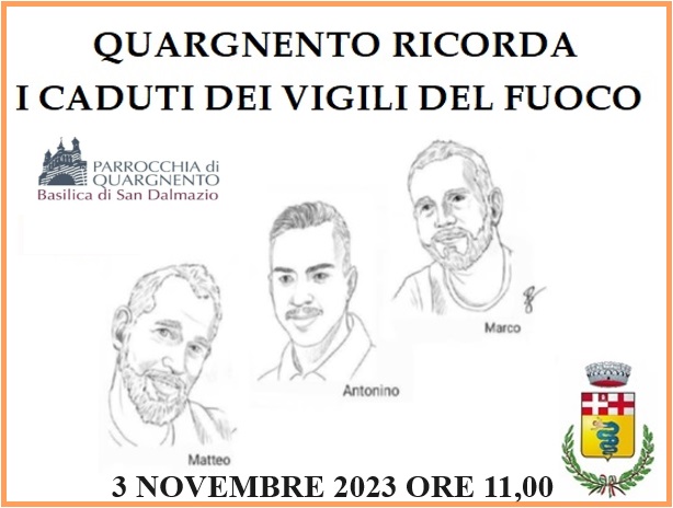Venerdì 3 Novembre 2023 Santa Messa in suffragio di Matteo, Marco e Antonino, Vigili del Fuoco caduti a Quargnento